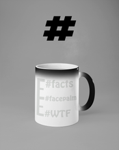 Load image into Gallery viewer, Hidden #message mugs: #WTF #facepalm #facts
