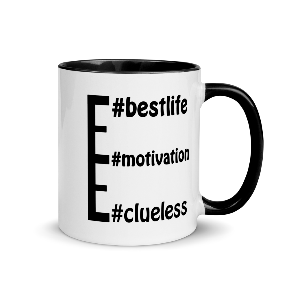 Obvious message mugs: #clueless #motivation #bestlife