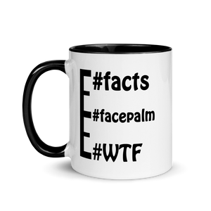 Obvious message mugs: #WTF #facepalm #facts