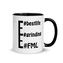 Load image into Gallery viewer, Obvious message mugs: #FML #grinding #bestlife
