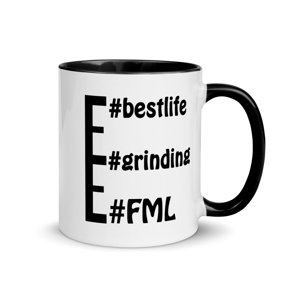 Obvious message mugs: #FML #grinding #bestlife